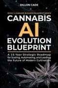 Cannabis AI Evolution Blueprint
