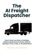 The AI Freight Dispatcher