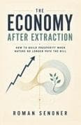 The Economy After Extraction