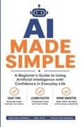 AI Made Simple