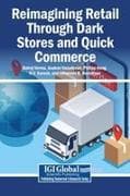 Reimagining Retail Through Dark Stores and Quick Commerce