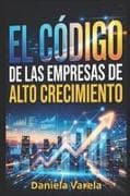 El Código de las Empresas de Alto Crecimiento