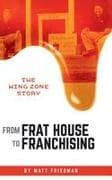 From Frat House to Franchising
