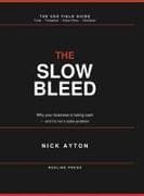 The Slow Bleed