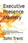 Executive Presence Mastery