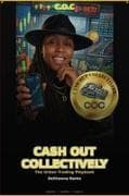 CASH OUT COLLECTIVELY