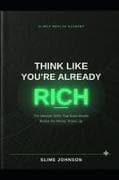 Think Like You're Already Rich