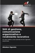 Stili di gestione, comunicazione organizzativa e rendimento lavorativo