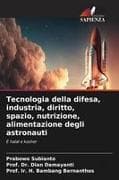 Tecnologia della difesa, industria, diritto, spazio, nutrizione, alimentazione degli astronauti