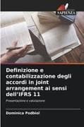 Definizione e contabilizzazione degli accordi in joint arrangement ai sensi dell'IFRS 11