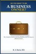 So You Want To Be A Business Owner?