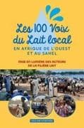 LES 100 VOIX DU LAIT LOCAL EN AFRIQUE DE L'OUEST ET AU SAHEL
