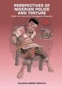 Perspectives on Nigerian Police and Torture