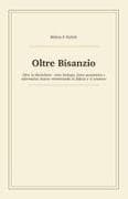 Oltre Bisanzio