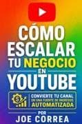 Cómo Escalar tu Negocio en YouTube
