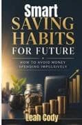Smart Saving Habits for Future