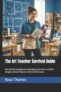 The Art Teacher Survival Guide