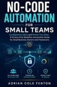 No-Code Automation for Small Teams