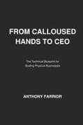 From Calloused Hands to CEO