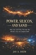 POWER, SILICON, AND SAND