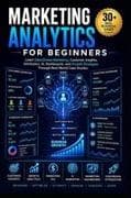 Marketing Analytics for Beginners