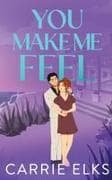You Make Me Feel