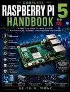 Complete Raspberry Pi 5 Handbook