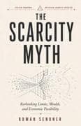 The Scarcity Myth