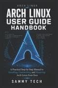 ARCH LINUX USER GUIDE HANDBOOK