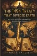 The 1494 Treaty That Divided Earth