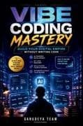 Vibe Coding Mastery