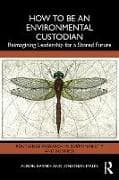 How to be an Environmental Custodian