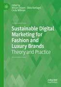 Sustainable Digital Marketing for Fashion and Luxury Brands