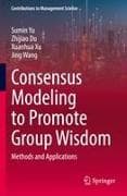 Consensus Modeling to Promote Group Wisdom