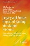 Legacy and Future Impact of Gaming Simulation Pioneers
