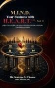 M.I.N.D. Your Business with H.E.A.R.T.(TM) - Part II