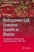 Hydropower-Led Economic Growth in Bhutan