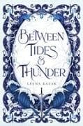 Between Tides & Thunder