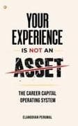 Your Experience Is Not An Asset