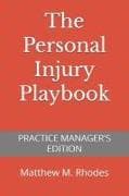 The Personal Injury Playbook