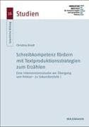 Schreibkompetenz fördern mit Textproduktionsstrategien zum Erzählen