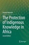 The Protection of Indigenous Knowledge in Africa