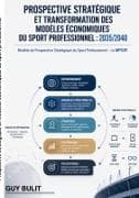 Prospective stratégique et transformation des modèles économiques du sport professionnel