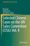 Selected Chinese Cases on the UN Sales Convention (CISG) Vol. 4
