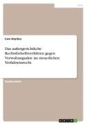 Das außergerichtliche Rechtsbehelfsverfahren gegen Verwaltungsakte im steuerlichen Verfahrensrecht