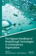 The Palgrave Handbook of Breakthrough Technologies in Contemporary Organisations