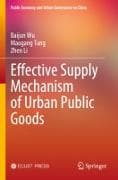 Effective Supply Mechanism of Urban Public Goods