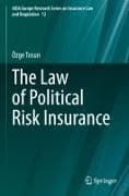 The Law of Political Risk Insurance