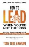 How to Lead When You're Not the Boss