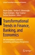 Transformational Trends in Finance, Banking, and Economics